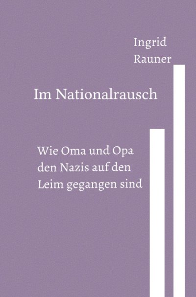 'Cover von Im Nationalrausch Wie Oma und Opa den Nazis auf den Leim gegangen sind'-Cover