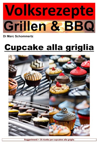 'Cover von Ricette popolari alla griglia e barbecue – cupcakes alla griglia'-Cover