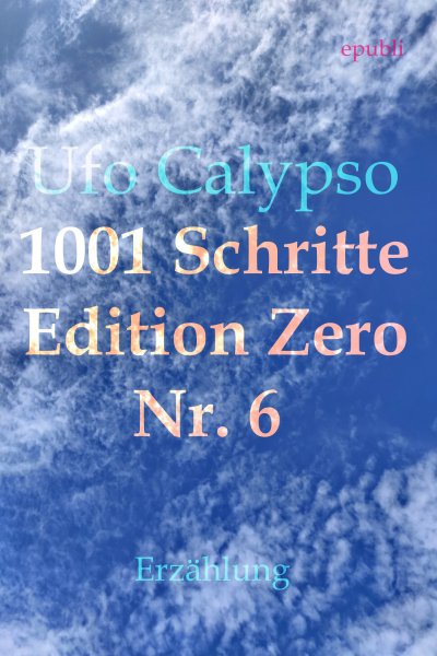 'Cover von 1001 Schritte – Edition Zero – Nr. 6'-Cover