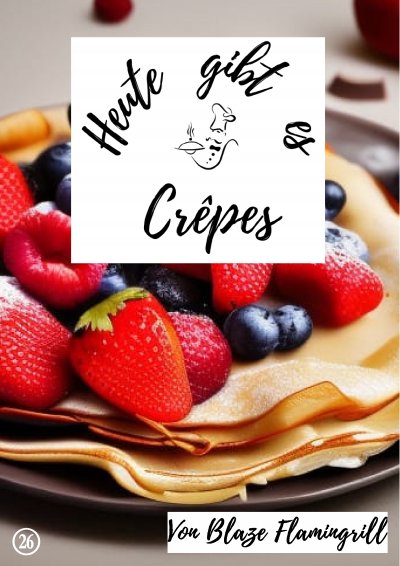 'Cover von Heute gibt es – Crêpes'-Cover