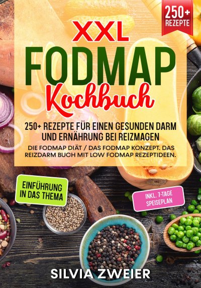 'Cover von FODMAP Kochbuch – 250+ Rezepte für einen gesunden Darm und Ernährung bei Reizmagen'-Cover