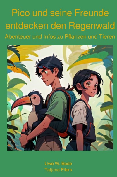 'Cover von Pico und seine Freunde entdecken den Regenwald'-Cover