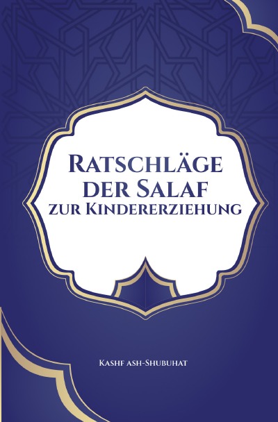 'Cover von Ratschläge der Salaf zur Kindererziehung'-Cover