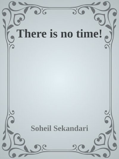 'Cover von There is no Time!'-Cover