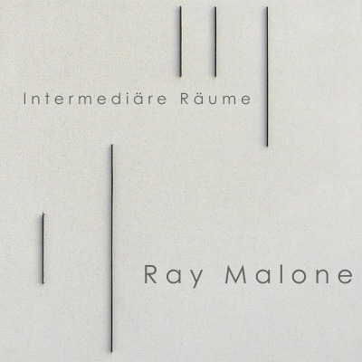 'Cover von Ray Malone – Intermediäre Räume'-Cover