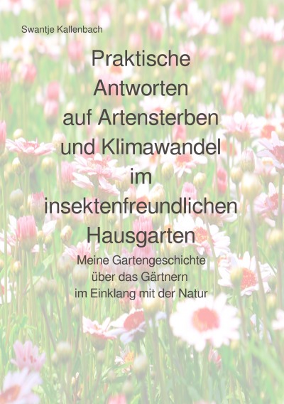 'Cover von Praktische Antworten auf Artensterben und Klimawandel im insektenfreundlichen Hausgarten'-Cover