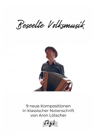 'Cover von Beseelte Volksmusik – 9 neue Kompositionen von Aron Lötscher (CH)'-Cover