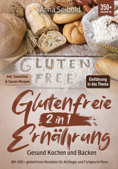 'Cover von Glutenfreie Ernährung 2 in 1 – Gesund Kochen und Backen'-Cover