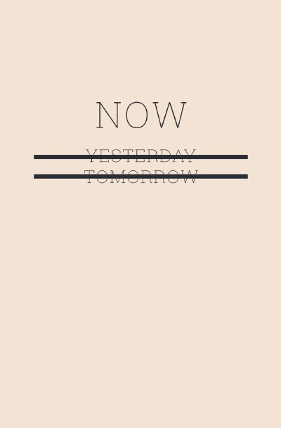 'Cover von NOW – Not yesterday, tomorrow – Mach es jetzt: Lebe im Hier und Jetzt'-Cover