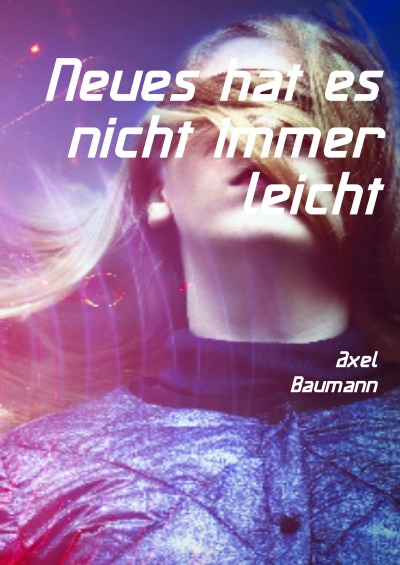 'Cover von Neues hat es nicht immer leicht'-Cover