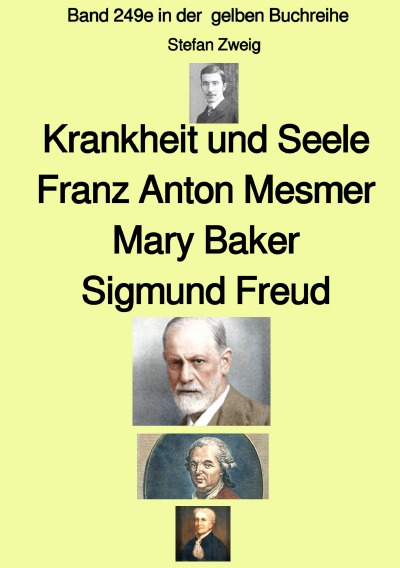 'Cover von Krankheit und Seele – Franz Anton Mesmer – Mary Baker – Sigmund Freud – Band 249e in der  gelben Buchreihe – bei Jürgen Ruszkowski'-Cover