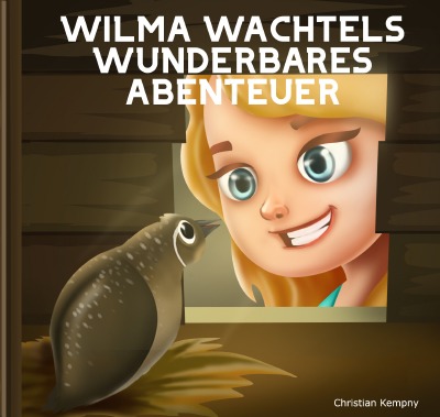 'Cover von Wilma Wachtels  wunderbares Abenteuer'-Cover