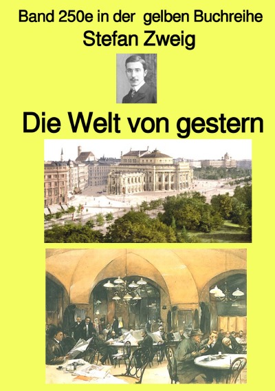 'Cover von Die Welt von gestern – Band 250e in der  gelben Buchreihe – bei Jürgen Ruszkowski'-Cover