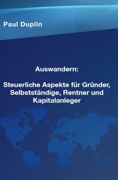 'Cover von Auswandern  Steuerliche Aspekte und Ratschläge für Selbstständige, Rentner und Kapitalanleger'-Cover