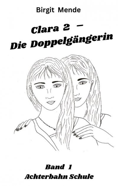 'Cover von Clara 2 – Die Doppelgängerin'-Cover