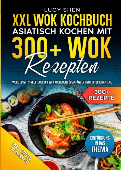 'Cover von XXL Wok Kochbuch – Asiatisch kochen mit 300+Wok Rezepten'-Cover