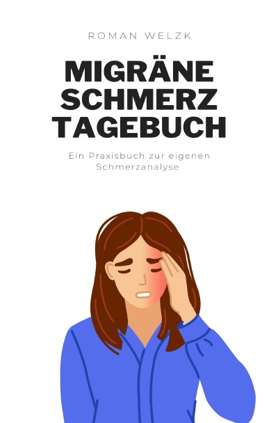 'Cover von Migräne-Tagebuch: Kopfschmerzen besser verstehen und vorbeugen – Kopfschmerz-Tagebuch zum Ausfüllen mit 100 Tagen im kompakten Format'-Cover