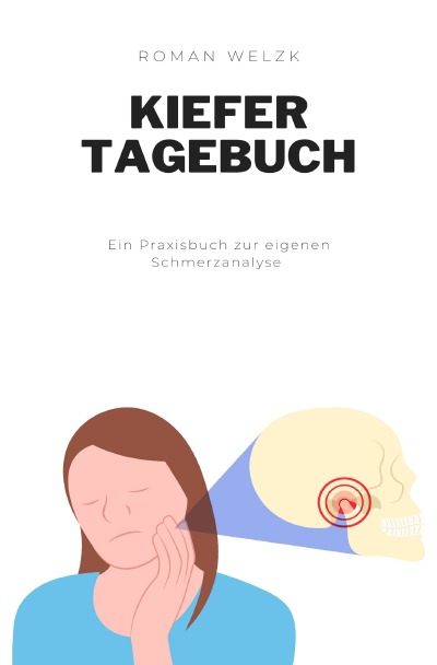 'Cover von Das Tagebuch gegen CMD, die wahre Ursache von Zähneknirschen, Kopfschmerzen, Nackenverspannungen, Tinnitus und Co.'-Cover