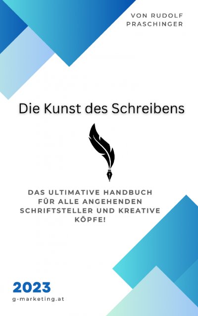 'Cover von Entdecken Sie „Die Kunst des Schreibens“ – das ultimative Handbuch für alle angehenden Schriftsteller und kreative Köpfe'-Cover