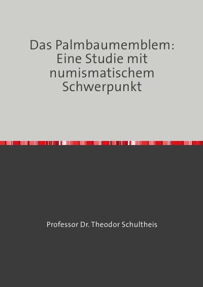 'Cover von Das Palmbaumemblem: Eine Studie mit numismatischem Schwerpunkt'-Cover