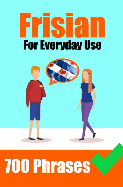 'Cover von 1300+ Frisian Phrases For Everyday Use | Important Phrases for Travel, Business, Everyday Conversation and much more'-Cover