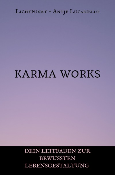 'Cover von Karma Works – Dein Leitfaden zur bewussten Lebensgestaltung'-Cover