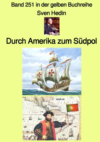 'Cover von Durch Amerika zum Südpol  – Band 251 in der gelben Buchreihe – Farbe– bei Jürgen Ruszkowski'-Cover