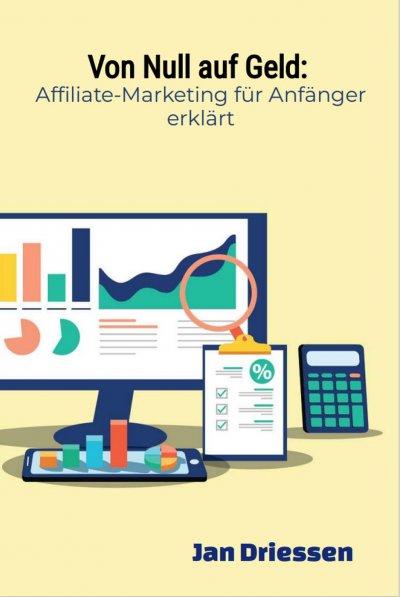 'Cover von Von Null auf Geld: : Affiliate-Marketing für Anfänger erklärt'-Cover