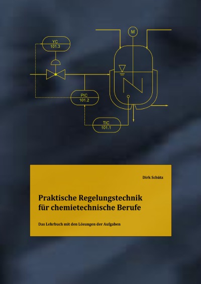 'Cover von Praktische Regelungstechnik für chemietechnische Berufe – Lösungsbuch'-Cover