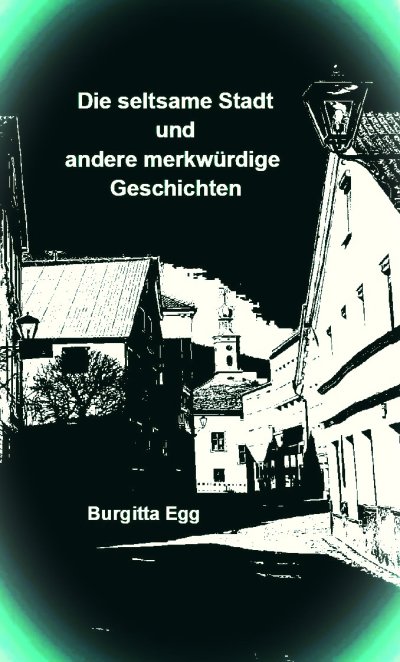 'Cover von Die seltsame Stadt und andere merkwürdige Geschichten'-Cover