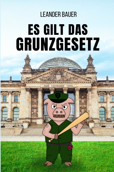 'Cover von Es gilt das Grunzgesetz'-Cover