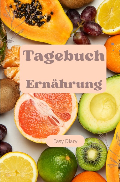 'Cover von Tagebuch Ernährung Obst'-Cover