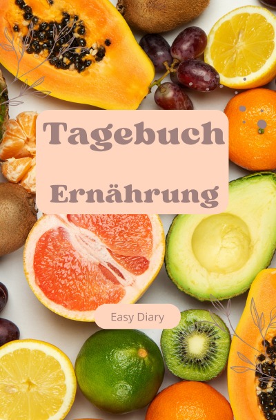 'Cover von Tagebuch Ernährung Obst'-Cover