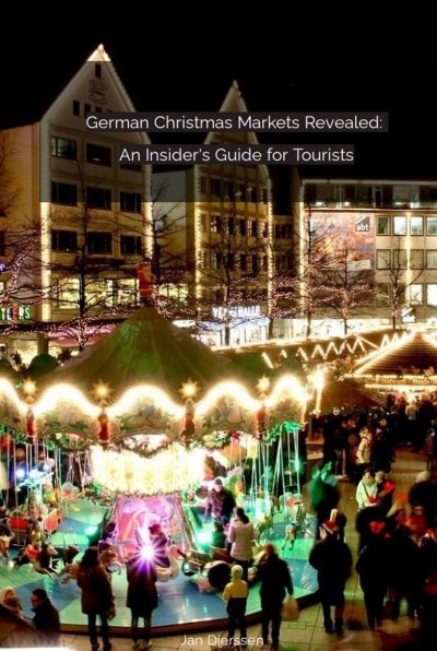 'Cover von German Christmas Markets Revealed:   An Insider’s Guide for Tourists'-Cover