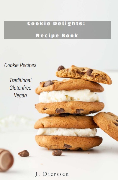 'Cover von Cookie Delights Recipe Book Cookie Recipes Traditional Glutenfree Vegan'-Cover