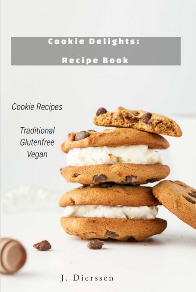 'Cover von Cookie Delights Recipe Book Cookie Recipes Traditional Glutenfree Vegan'-Cover