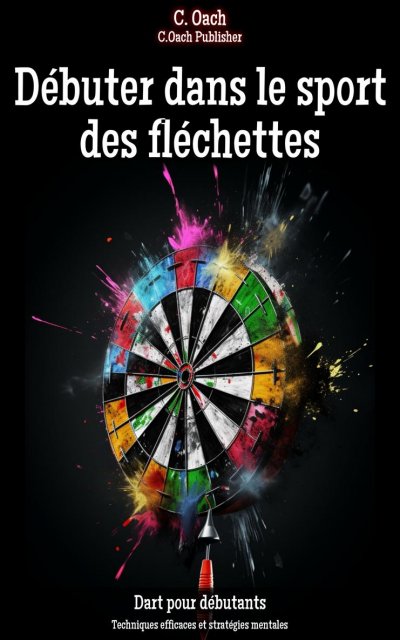 'Cover von Débuter dans le sport des fléchettes'-Cover