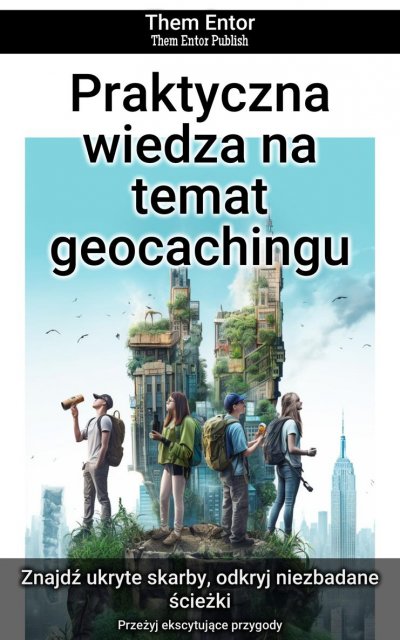 'Cover von Praktyczna wiedza na temat geocachingu'-Cover