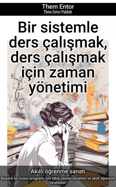 'Cover von Bir sistemle ders çalışmak, ders çalışmak için zaman yönetimi'-Cover