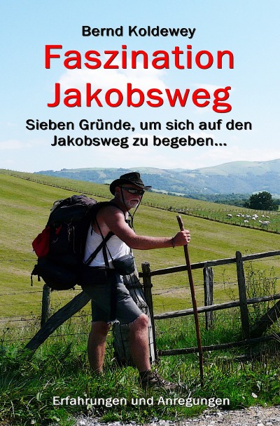 'Cover von Faszination Jakobsweg – Sieben Gründe, um sich auf den  Jakobsweg zu begeben'-Cover