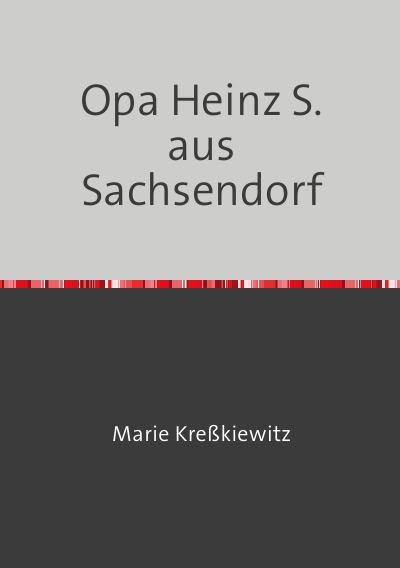 'Cover von Opa Heinz S. aus Sachsendorf'-Cover