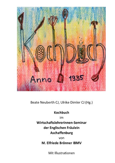 'Cover von Kochbuch im Wirtschaftslehrerinnenseminar der Englischen Fräulein Aschaffenburg'-Cover