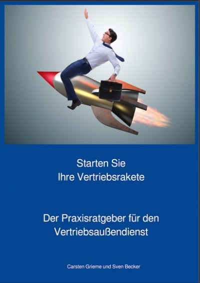 'Cover von Starten Sie Ihre Vertriebsrakete – Praxisratgeber für den Außendienst'-Cover