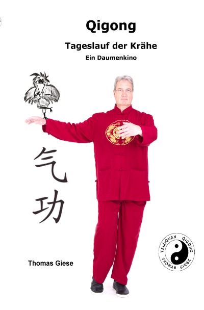 'Cover von QIGONG Tageslauf der Krähe Ein Daumenkino'-Cover