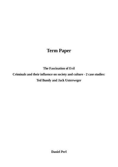 'Cover von The Fascination of Evil – Criminals and their influence on cultur and society – Ted Bundy and Jack Unterweger: 2 case studies'-Cover