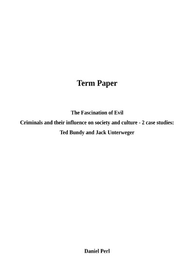 'Cover von The Fascination of Evil – Criminals and their influence on society and culture – 2 case studies: Ted Bundy and Jack Unterweger'-Cover