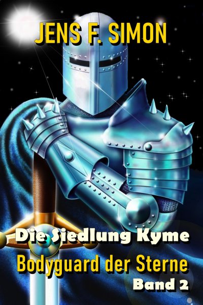 'Cover von 2 Die Siedlung Kyme (Bodyguard der Sterne 2)'-Cover