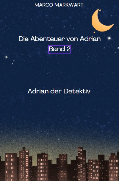 'Cover von Die Abenteuer von Adrian, Adrian der Detektiv'-Cover