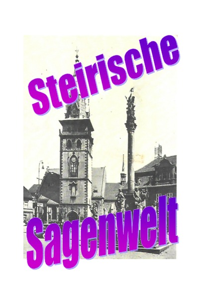 'Cover von Steirische Sagenwelt'-Cover