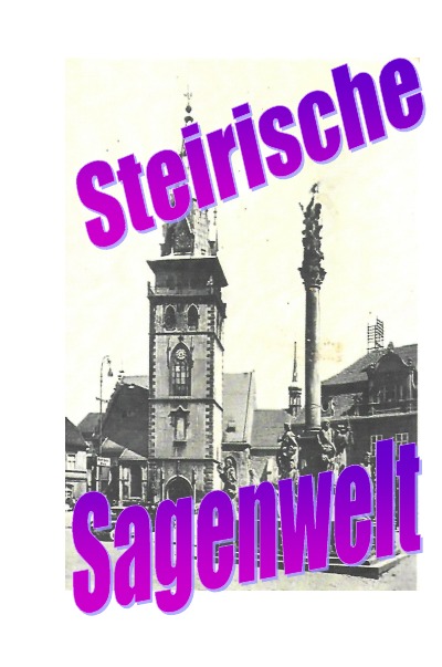 'Cover von Steirische Sagenwelt'-Cover